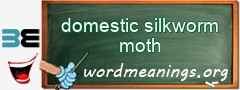 WordMeaning blackboard for domestic silkworm moth